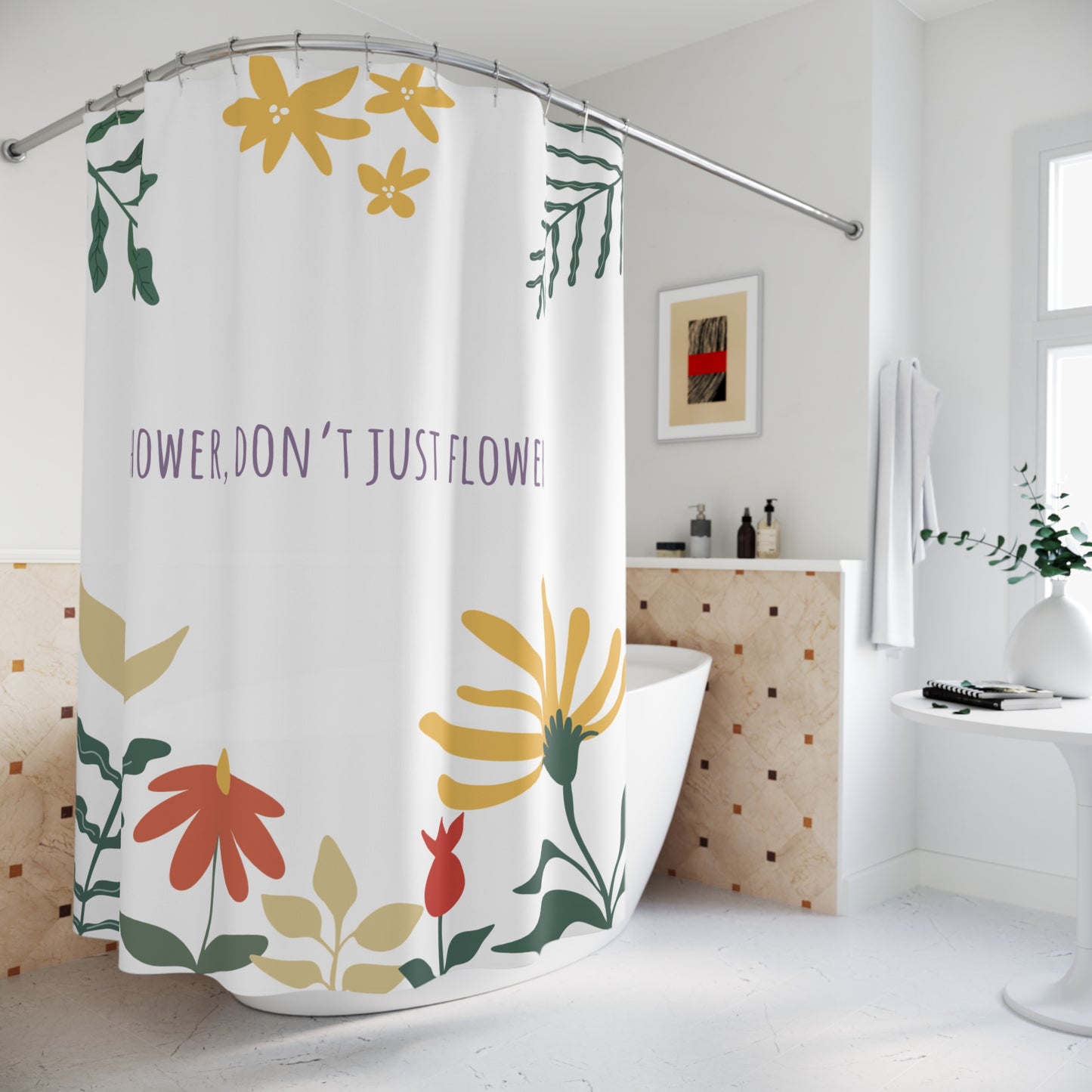 Floral Bloom Shower Curtain - "Shower, Don't Just Flower" - Vibrant Bathroom Decor