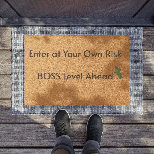Funny Welcome Doormat - 'Enter at Your Own Risk, BOSS Level Ahead'