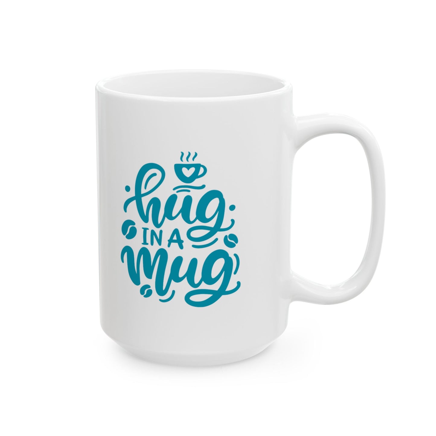 Inspirational Ceramic Mug  (11oz & 15oz)