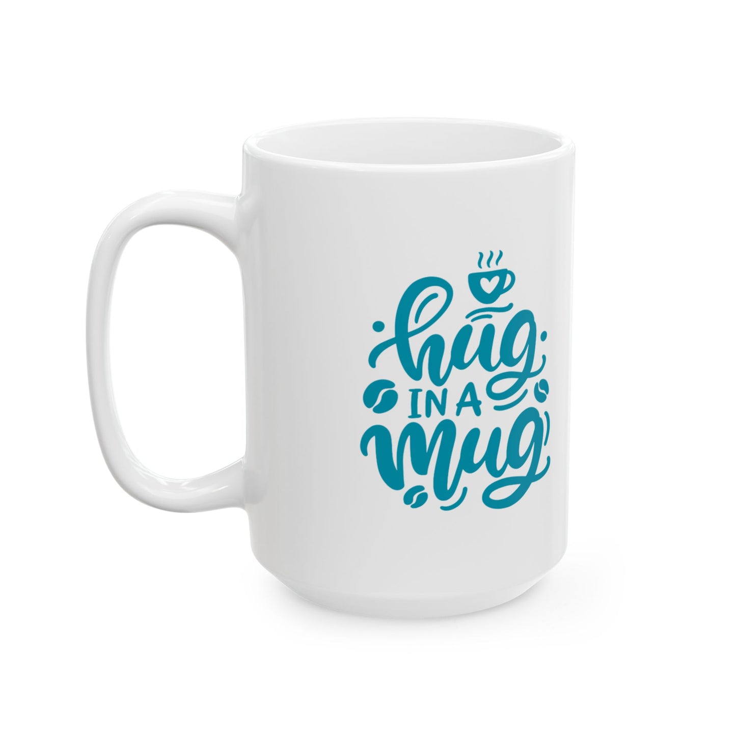 Inspirational Ceramic Mug  (11oz & 15oz)