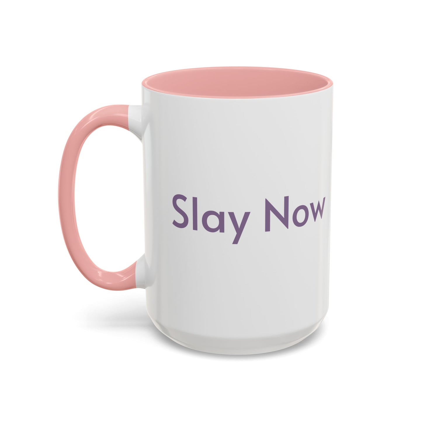 Slay now Sleep Later Accent Coffee Mug - Perfect Gift for Coffee Lovers